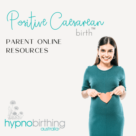 Hypnobirthing Australia Positive Caesarean Birth Parent Online Resources